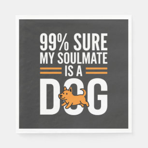 Dog Soulmate Funny Pet Lover Typography Napkin