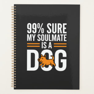 Dog Soulmate Funny Pet Lover Typography Planner