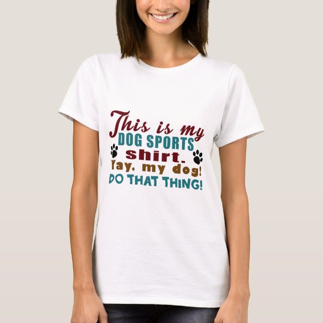 Dog Sports T-Shirt (Front)