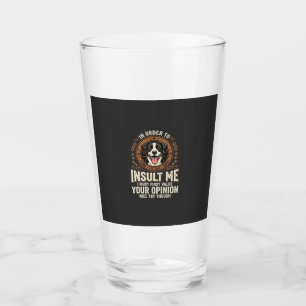 Dog T-Shirt Funny Opinion Insult Glass
