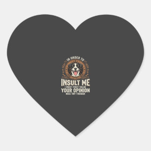 Dog T-Shirt Funny Opinion Insult Heart Sticker