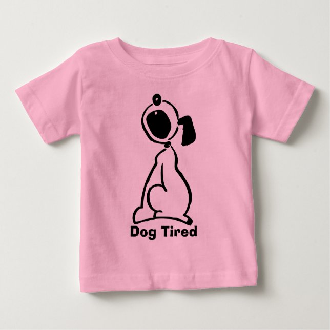 Dog Tired Baby T-Shirt (Front)