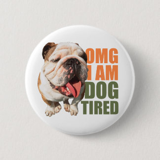 Dog Tired Badge