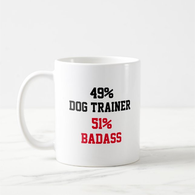 Dog Trainer Badass Coffee Mug (Left)