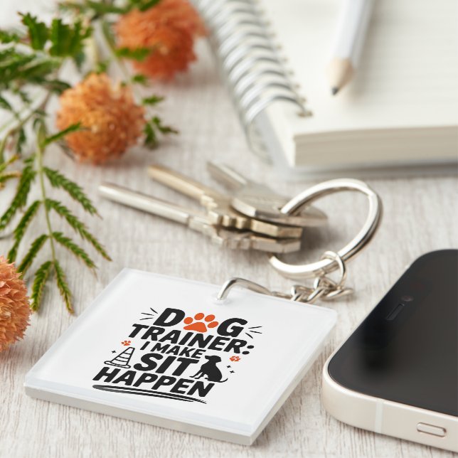 Dog Trainer I Make Sit Happen Key Ring (Front Right)