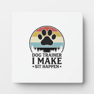 Dog Trainer I Make Sit Happen Vintage Paw Shirt_1 Plaque