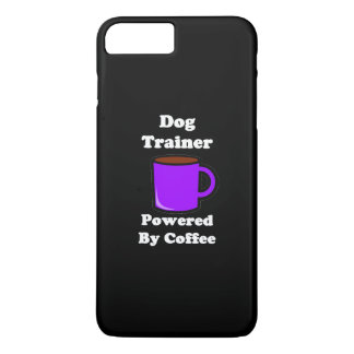"Dog Trainer" Powered by Coffee iPhone 8 Plus/7 Plus Case