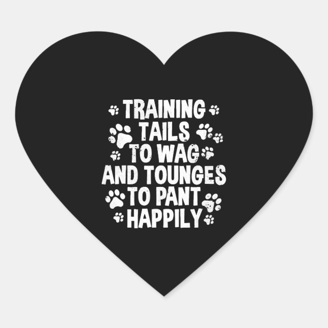 Dog Trainer Quote Heart Sticker (Front)
