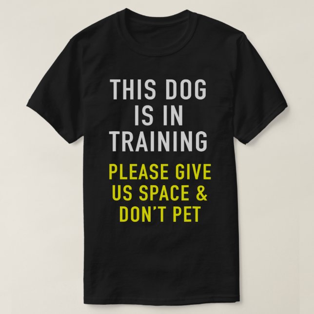 Dog Trainer & Reactive Dog In Training Design For  T-Shirt (Design Front)