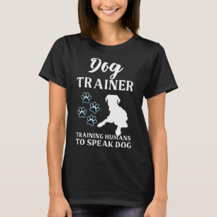 Dog Trainer Teaching People Talking Cute T-Shirt
