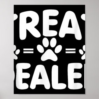 Dog Treat Dealer, Dog Owner Funny Dog Lover  Poster