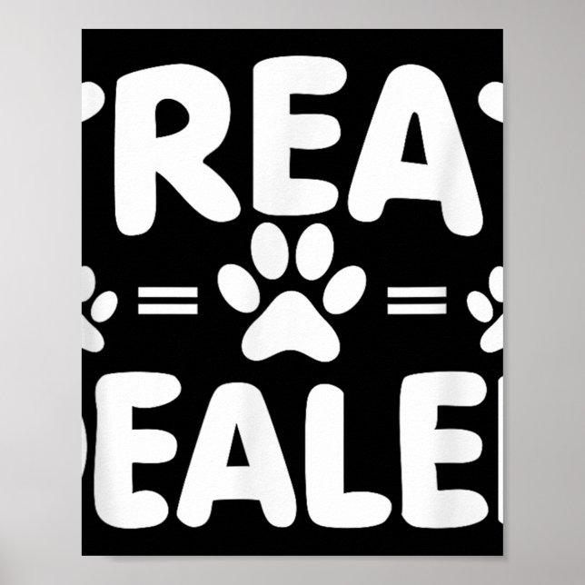 Dog Treat Dealer, Dog Owner Funny Dog Lover  Poster (Front)