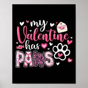 Dog Valentine My Valentine Has Paws Dog Mom Women Poster