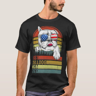 Dog Vintage Best Bulldog Mum Ever Mother Day Puppy T-Shirt