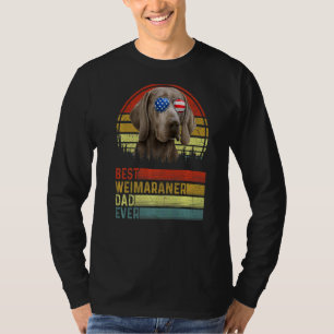 Dog Vintage Best Weimaraner Dad Ever Father Day Pu T-Shirt