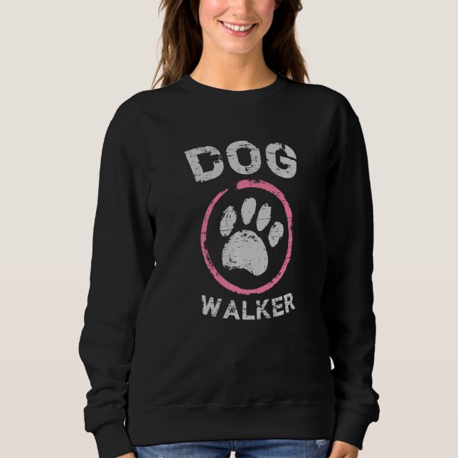 Dog Walker Dog Puppies Dog Breed Owner Sweatshirt (Front)
