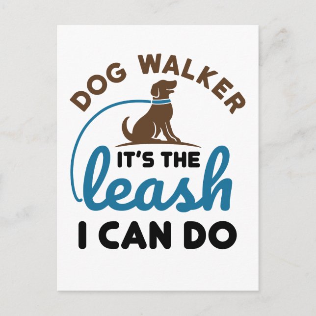Dog Walker It's the Leash I Can Do Postcard (Front)