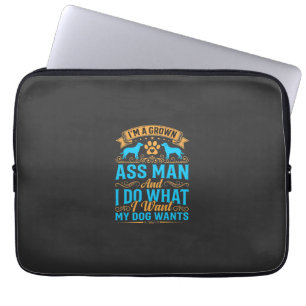 Dog Wants Funny Grown Man Laptop Sleeve