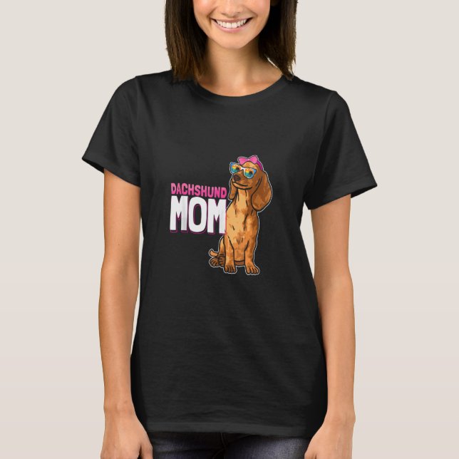Dog  Weiner Dog Mum Dachshund Mum T-Shirt (Front)