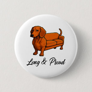 Dog Wiener Couch Long And Proud 6 Cm Round Badge
