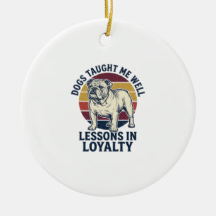 Dog Wisdom Shirt Vintage Bulldog Lesson Graphic_1 Ceramic Ornament