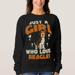 Dog Women Pet Animal Just A Girl Who Loves Beagle Sweatshirt