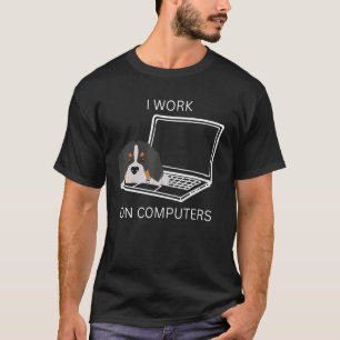 Dog working on computers  sarcastic dogs cat  2 T-Shirt