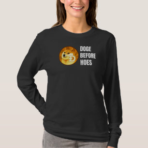 Doge Before Hoes Crypto Meme Dogecoin Cryptocurre T-Shirt