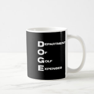 Doge Department Of Golf Expenses Trump Hypocrite D Coffee Mug