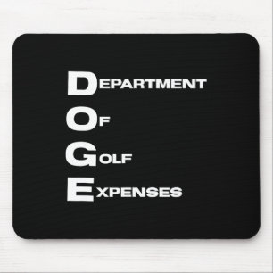 Doge Department Of Golf Expenses Trump Hypocrite D Mouse Pad