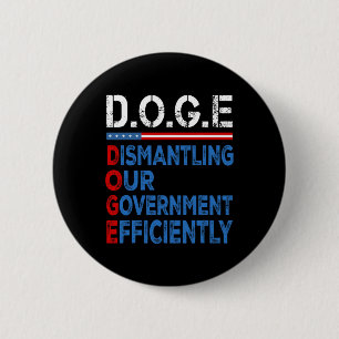 Doge Dismantling Our Government Efficiently Mens W 6 Cm Round Badge