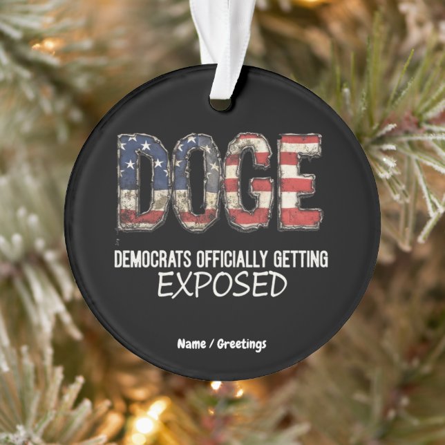 DOGE Is Making Democrats Officially Getting Expose Ornament (Tree)