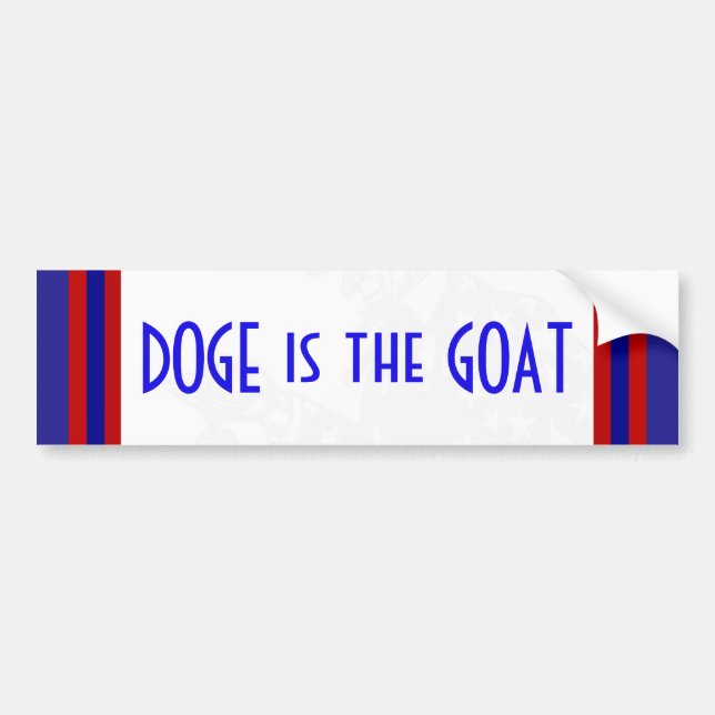 DOGE is the GOAT Dept of Gov Effieciency Greatest  Bumper Sticker (Front)