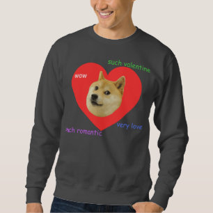 Doge Much Valentines Day Very Love Such Romantic Sweatshirt