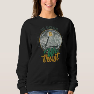 Dogecoin In Doge We Trust Crypto Currency Meme Sweatshirt