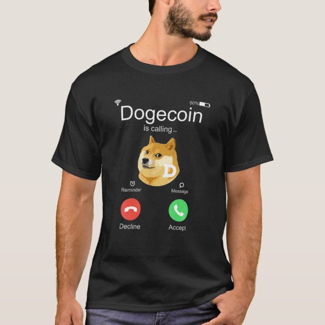 Dogecoin Is Calling Funny Crypto Doge Coin Dog Mem T-Shirt (Front)