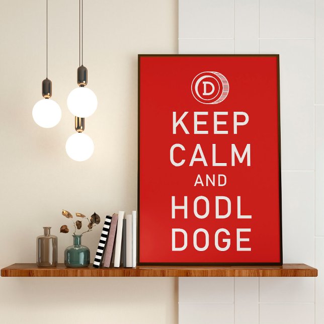 Dogecoin Keep Calm And Hodl Doge Crypto Funny Poster (Creator Uploaded)