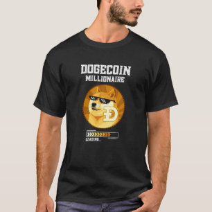 Dogecoin Millionaire Loading Funny Doge Cryptocurr T-Shirt