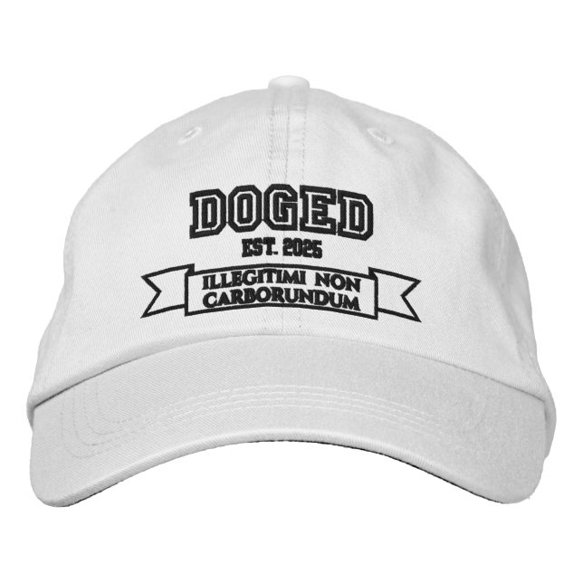 DOGED illegitimi non carborundum Embroidered Hat (Front)