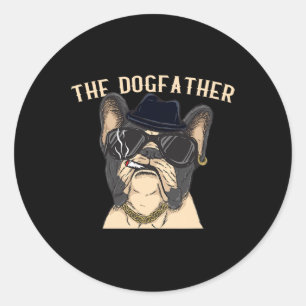 Dogfather - Frenchie Dad Mafia French Bulldog Gang Classic Round Sticker