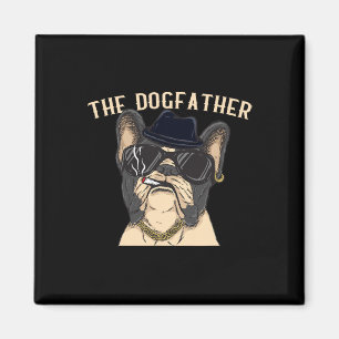 Dogfather - Frenchie Dad Mafia French Bulldog Gang Magnet