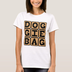 Doggie Bag, Restaurant Leftovers T-Shirt