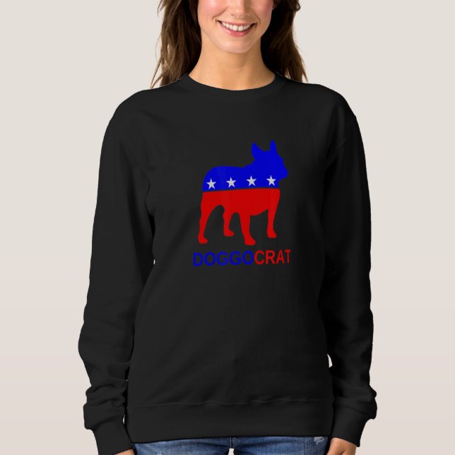 Doggocrat - Democrat French Bulldog Sweatshirt (Front)