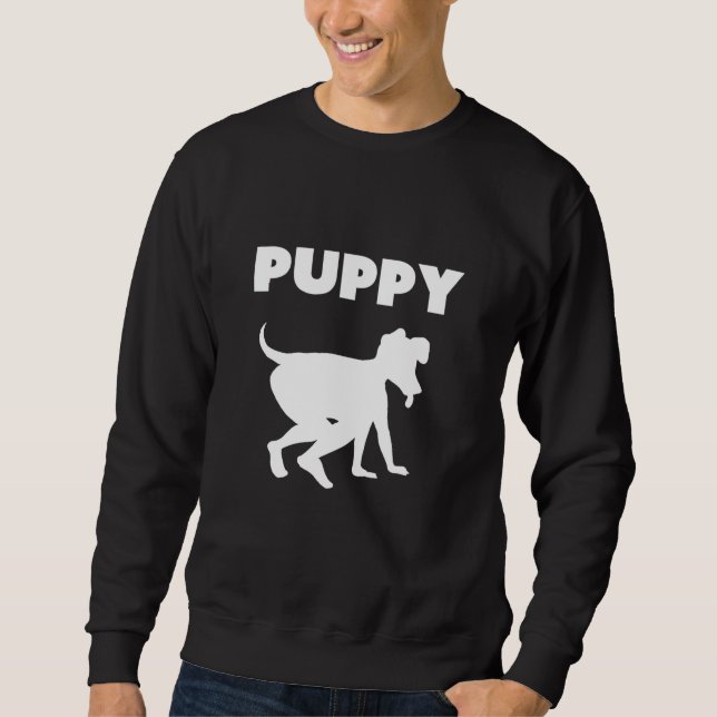 Doggy Play Human Puppy Play  For An Human Pup 1 Sweatshirt (Front)
