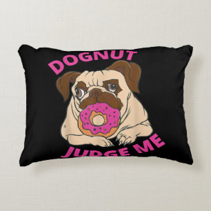 Dognut Judge Me Pug Dog Eats Doughnut Decorative Cushion