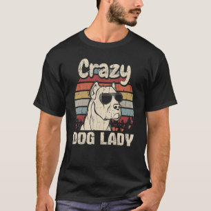 Dogo Argentino Crazy Dog Lady Vintage Mother's Da T-Shirt