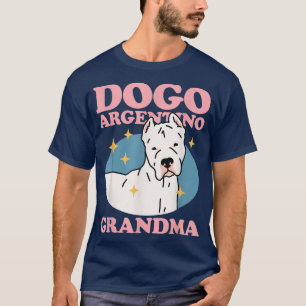 Dogo Argentino Grandma Dog Owner Dogo Argentino T-Shirt