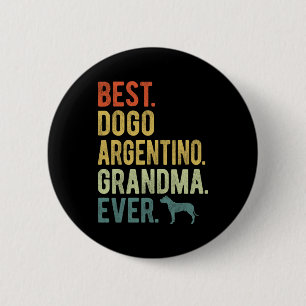 Dogo Argentino Grandma Ever Dog Lovers Mother's Da 6 Cm Round Badge