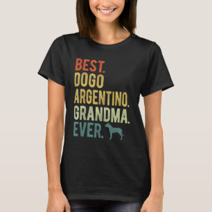 Dogo Argentino Grandma Ever Dog Lovers Mother's Da T-Shirt