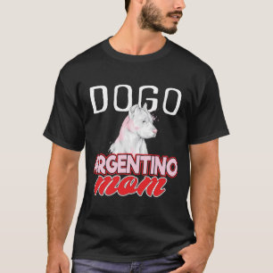Dogo Argentino Mom Dog Owner Dogo Argenti  T-Shirt
